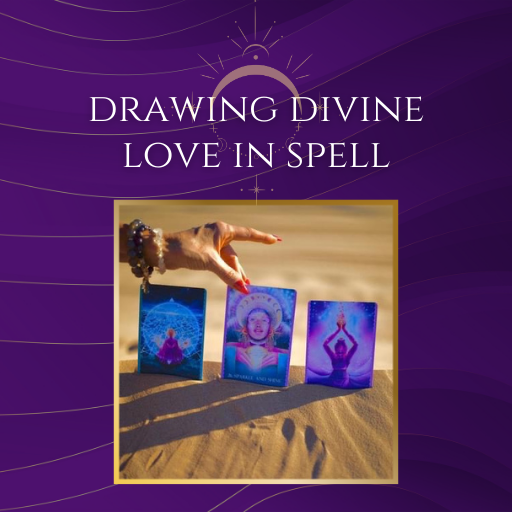 Drawing Divine Love in Spell